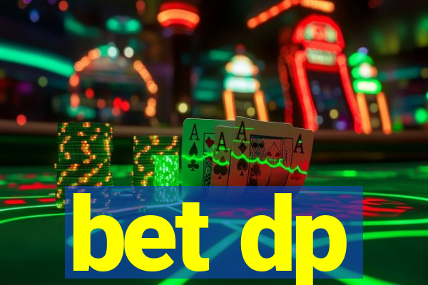 bet dp